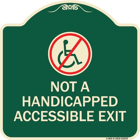 Signmission Not Handicapped Accessible Exit W/ Graphic Heavy-Gauge Aluminum Sign, 18" H, 18" L, G-1818-23549 A-DES-G-1818-23549